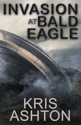 Invasion at Bald Eagle - Fiction, Digital, and Ashton, Kris