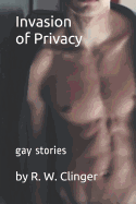 Invasion of Privacy: Gay Stories