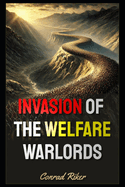 Invasion of the Welfare Warlords