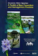 Invasive Alien Species: A Toolkit of Best Prevention and Management Practices