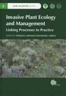 Invasive Plant Ecology and Mangement: Linking Processes to Practice