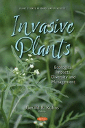 Invasive Plants: Ecological Impacts, Diversity and Management