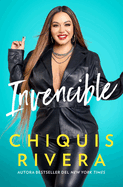 Invencible (Unstoppable Spanish Edition): Cómo Descubrí Mi Fuerza a Través del Amor Y La Pérdida