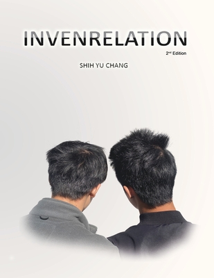 INVENRELATION (Second Edition): Invenrelation - Shih-Yu Chang