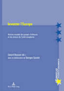 Inventer l'Europe: Histoire Nouvelle Des Groupes d'Influence Et Des Acteurs de l'Unit? Europ?enne