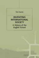 Inventing International Society: A History of the English School