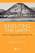 Inventing the Earth: Ideas on Landscape Development Since 1740