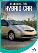 Inventing the Hybrid Car