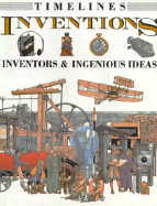 Inventions: Inventors and Ingenious Ideas