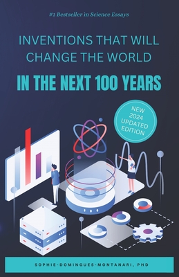 Inventions that will change the world in the next 100 years - Domingues-Montanari, Sophie