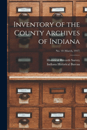 Inventory of the County Archives of Indiana; No. 10 (March, 1937)