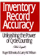Inventory Record Accuracy: Unleashing the Power of Cycle Counting - Brooks, Roger B, and Wilson, Larry W