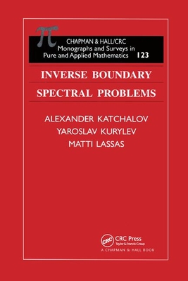 Inverse Boundary Spectral Problems - Kachalov, Alexander, and Kurylev, Yaroslav, and Lassas, Matti