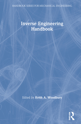 Inverse Engineering Handbook - Woodbury, Keith A (Editor)