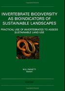 Invertebrate Biodiversity as Bioindicators of Sustainable Landscapes: Practical Use of Invertebrates to Assess Sustainable Land Use