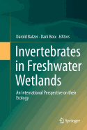 Invertebrates in Freshwater Wetlands: An International Perspective on their Ecology