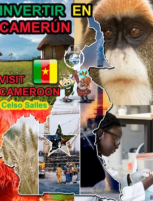 INVERTIR EN CAMERN - Visit Cameroon - Celso Salles - Salles, Celso