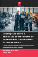 Investigao sobre a otimizao do mecanismo de incentivo dos trabalhadores do conhecimento