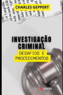 Investiga??o Criminal: Desafios e Procedimentos