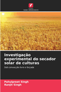 Investiga??o experimental do secador solar de culturas