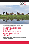 Investigacin En Ciencias Agropecuarias Y Ambientales En Mexico