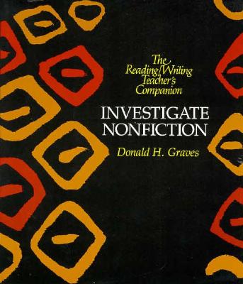 Investigate Nonfiction - Graves, Donald H