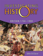 Investigating History: Mainstream Edition: Britain 1750-1900