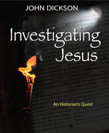 Investigating Jesus: An Historian's Quest