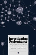 Investigating Performance: Design and Outcomes with Xapi