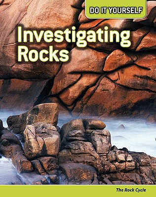 Investigating Rocks: Rock Cycle - Hurd, Will