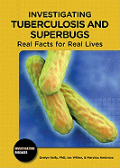 Investigating Tuberculosis and Superbugs: Real Facts for Real Lives