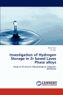 Investigation of Hydrogen Storage in Zr Based Laves Phase Alloys