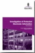 Investigation of Protected Electronic Information: Code of Practice