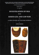 Investigation of Silk from Edsen-Gol and Lop-Nor: A Survey of Wool and Vegetable Materials