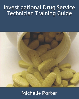 Investigational Drug Service Technician Training Guide - Porter, Michelle