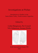 Investigations at Pichao: Introduction to Studies in the Santa Maria Valley, North-western Argentina