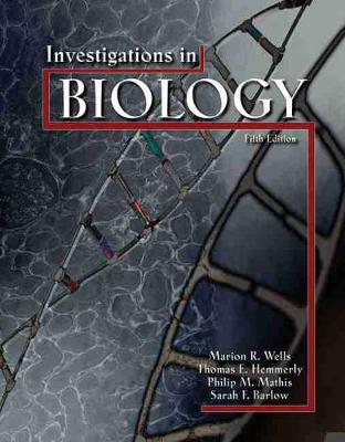 Investigations in Biology - Wells, Marion R, and Barlow, Sarah F, and Hemmerly, Thomas E