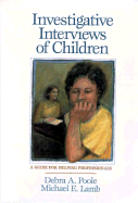 Investigative Interviews of Children: A Guide for Helping Professionals