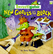 Investigator in New Ghouls on the Block - Smath, Jerry