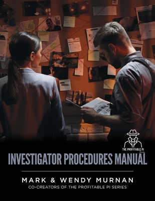 Investigator Procedures Manual - Murnan, Mark & Wendy