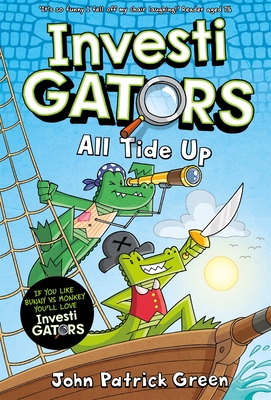 InvestiGators: All Tide Up: A Laugh-Out-Loud Comic Book Adventure! - Green, John Patrick