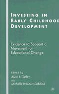 Investing in Early Childhood Development: Evidence to Support a Movement for Educational Change