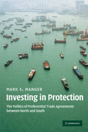 Investing in Protection: The Politics of Preferential Trade Agreements Between North and South