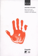 Investing in the Arts: How to Carry Out a School Arts Audit and Compile an Arts Statement - Rogers, Rick