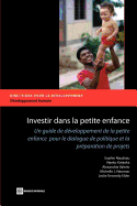 Investing in Young Children: An Early Childhood Development Guide for Policy Dialogue and Project Preparation