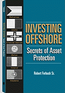 Investing Offshore: Secrets of Asset Protection