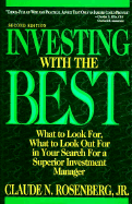 Investing with the Best: What to Look For, What to Look Out for in Your Search for a Superior Investment Manager