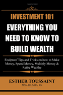 Investment 101: Everything You Need to Know to Build Wealth