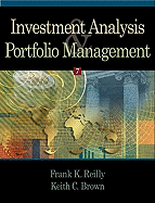 Investment Analysis and Portfolio Management - Reilly, Frank K, and Brown, Keith C