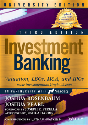 Investment Banking: Valuation, Lbos, M&a, and Ipos, University Edition - Rosenbaum, Joshua, and Pearl, Joshua